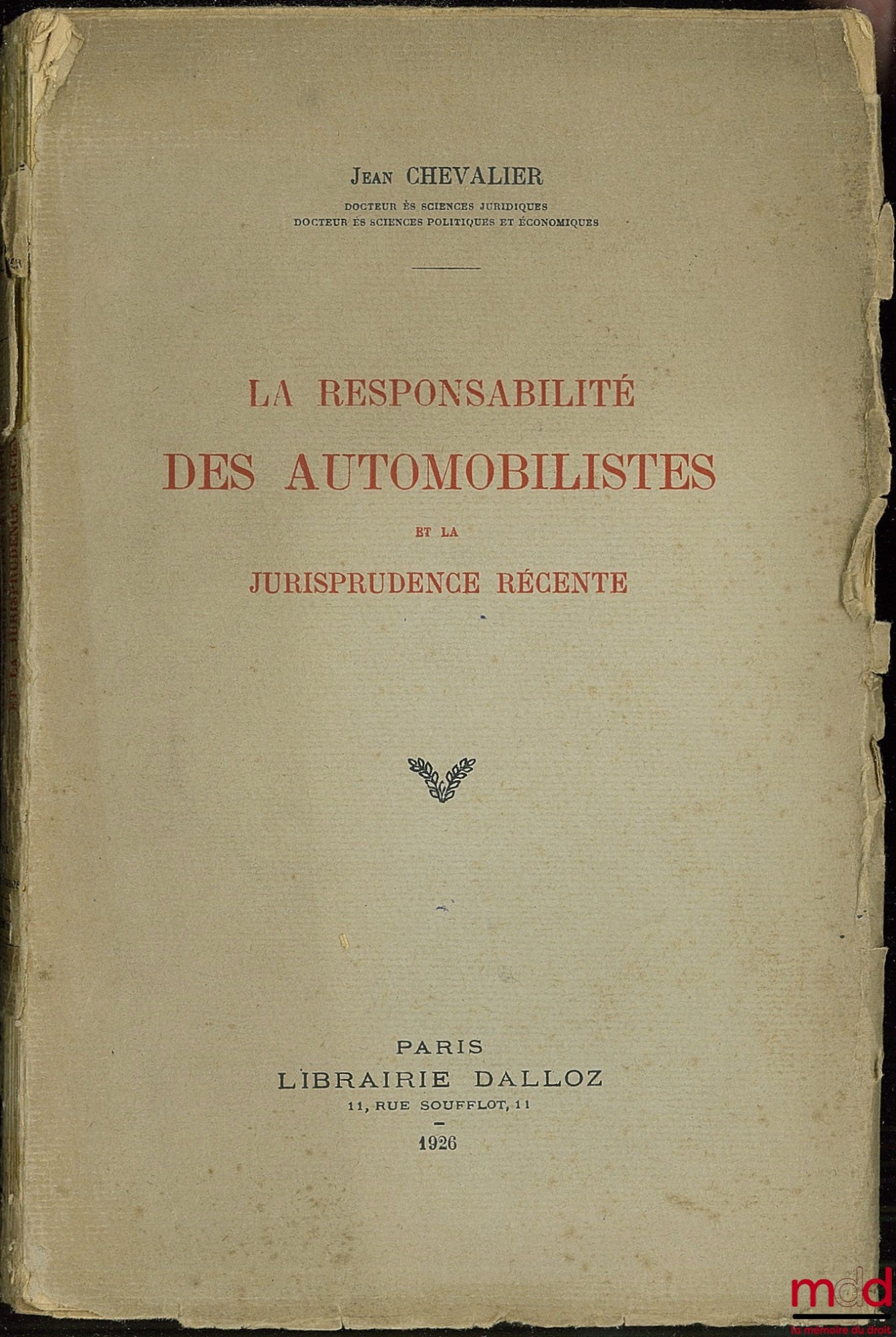 CHEVALIER (Jean) – LA RESPONSABILITÉ DES AUTOMOBILISTES ET LA JURISPRUDENCE RÉCENTE