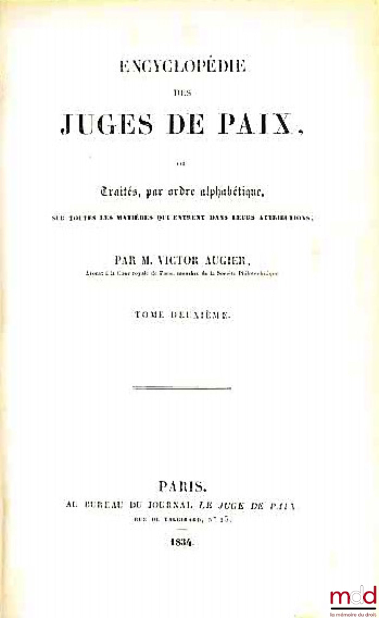 AUGIER (Victor) – ENCYCLOPEDIA OF JUSTICES OF THE PEACE, or TREATISES, IN ALPHABETICAL ORDER, ON ALL THE SUBJECTS THAT FALL WITHIN THEIR ATTRIBUTIONS, vol. 2, 3, 5 (out of 5 vol. in total) and Supplement (vol. 1 and 4 missing)