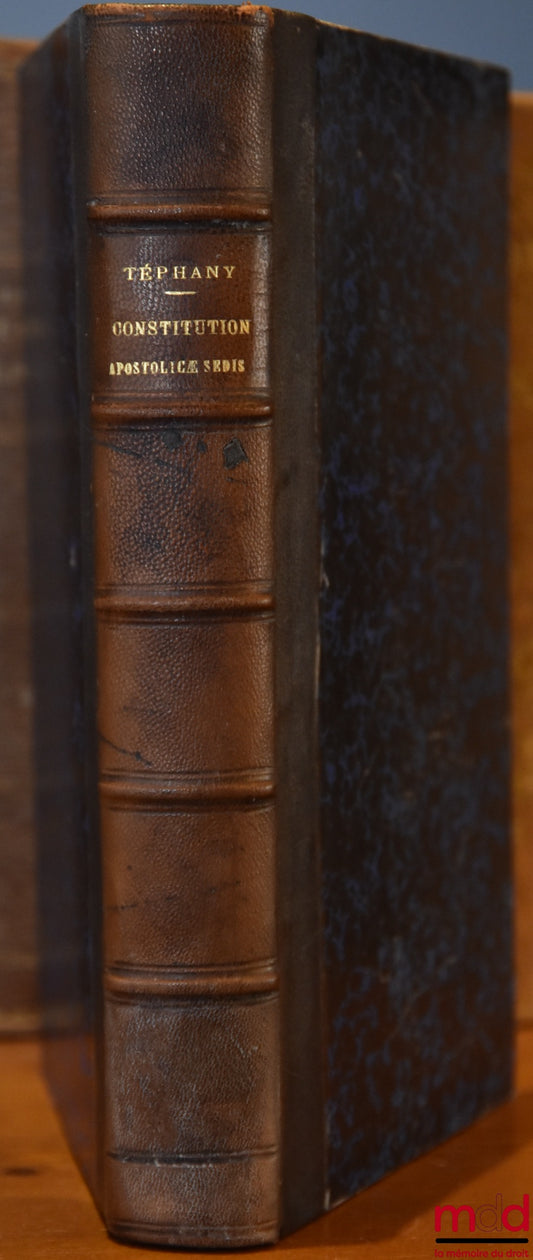 TÉPHANY (Joseph-Marie) – APOSTOLICÆ SEDIS CONSTITUTION OF HIS HOLINESS POPE PIE IX LIMITING CENSORS LATÆ SENTENTIÆ, Commentary by T.