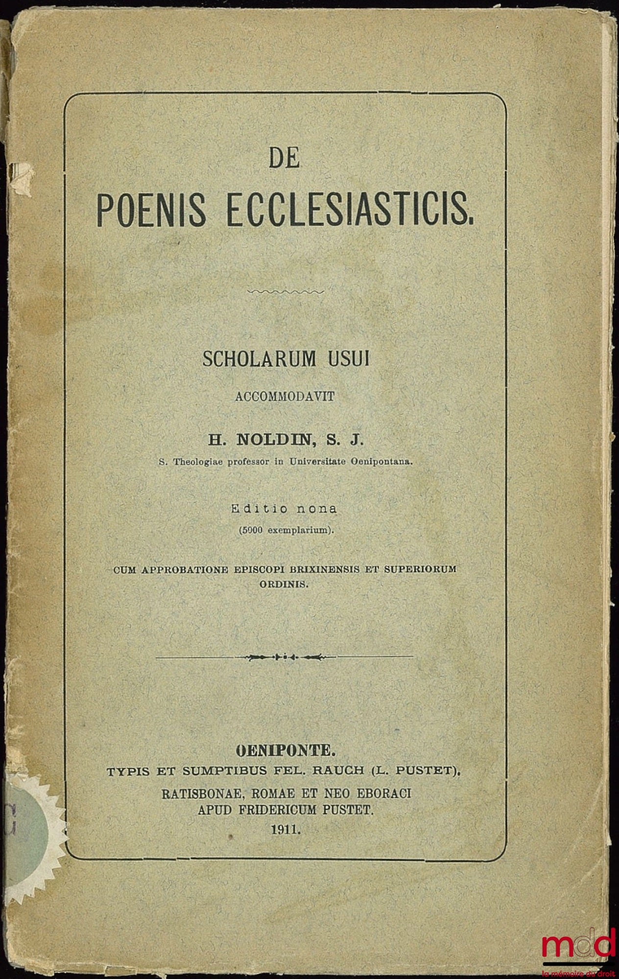 NOLDIN (H.) – DE PŒNIS ECCLESIASTICIS. Scholarum usui accommodavit, editio nona (5000 exemlarium) - complementum primum to the Summa theologiæ moralis