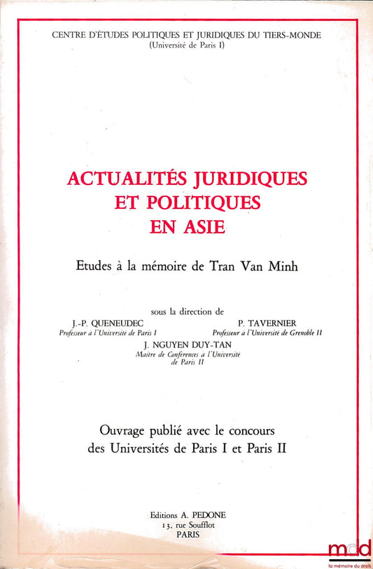 [Tran van Minh Essays] – LEGAL AND POLITICAL NEWS IN ASIA, Study in memory of Tran Van Minh, edited by J.-P. Queneudec, P. Tavernier and J. Nguyen Duy-Tan, Center for Political and Legal Studies of the Third World, University of Pa