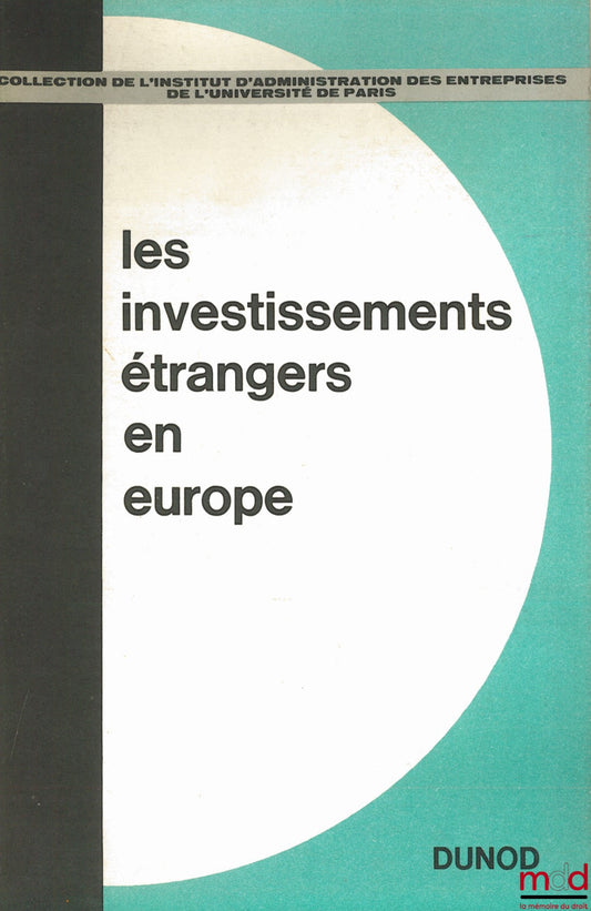 [Conference] – FOREIGN INVESTMENT IN EUROPE, Seminar organized by the Institute of Business Administration of the University of Paris and the Association for the Development of Business Management Studies