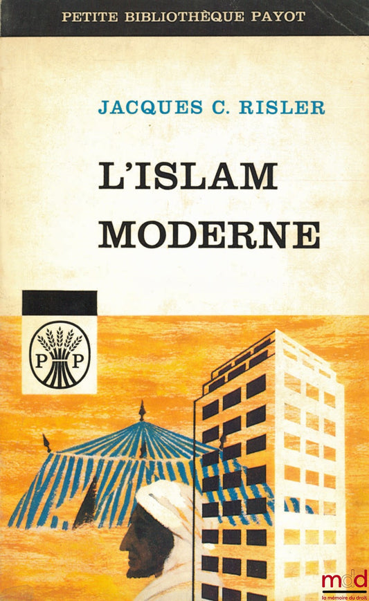 RISLER (Jacques C.) – MODERN ISLAM, col. Little Bible Payot