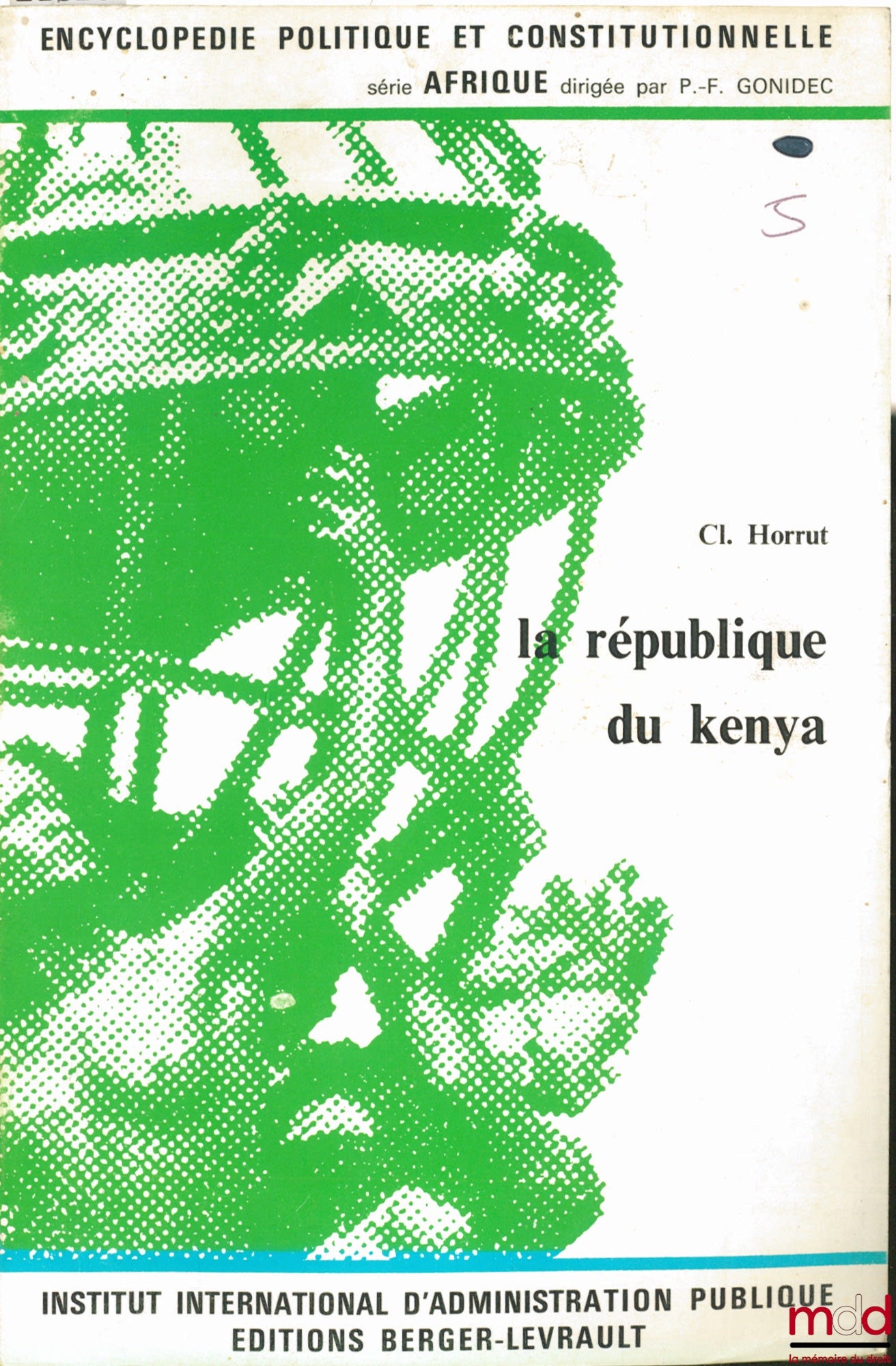 HORRUT (Claude) – THE REPUBLIC OF KENYA, Political and Constitutional Encyclopedia, Africa Series of the International Institute of Public Administration