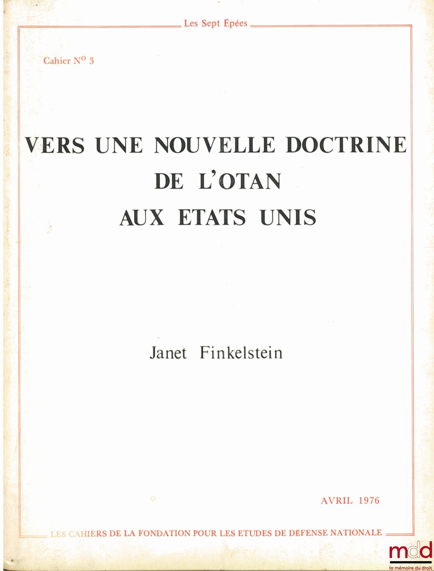 [NATO], FINKELSTEIN (Janet) – TOWARDS A NEW NATO DOCTRINE IN THE UNITED STATES, Booklet No. 3 of the Foundation for National Defence Studies, The Seven Swords, April 1976