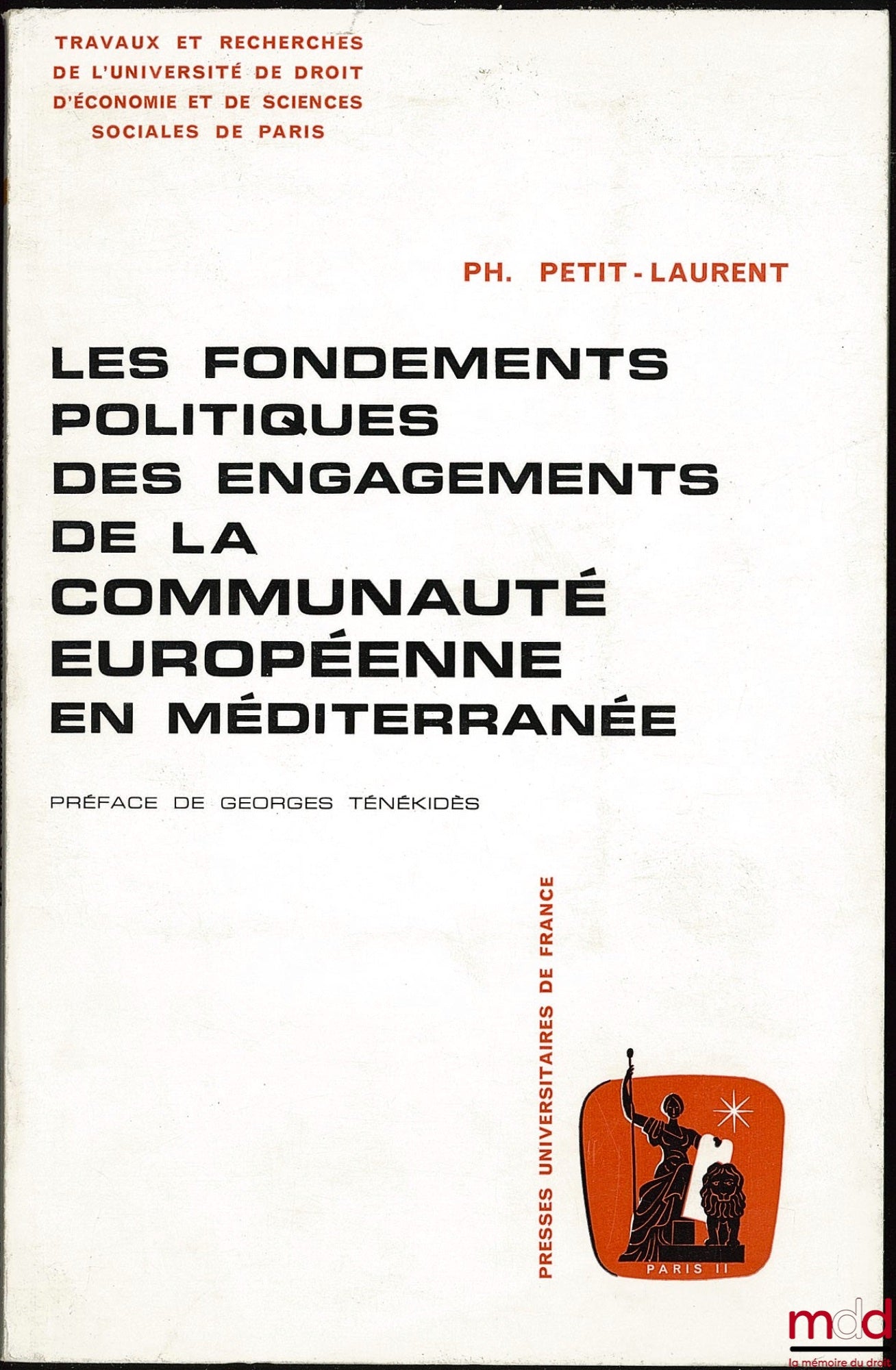 PETIT-LAURENT (Philippe) – THE POLITICAL FOUNDATIONS OF THE EUROPEAN COMMUNITY'S COMMITMENTS IN THE MEDITERRANEAN, Works and research of the University of Law, Economics and Social Sciences of Paris