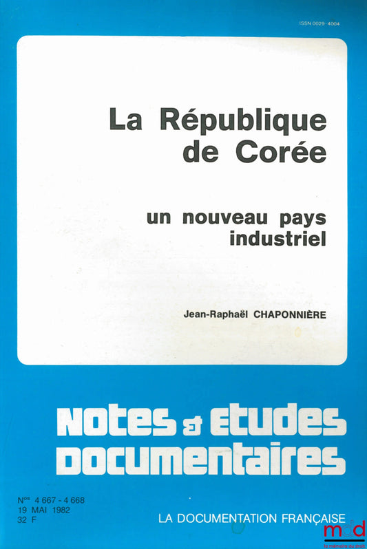 CHAPONNIÈRE (Jean-Raphaël) – THE REPUBLIC OF KOREA. A NEW INDUSTRIAL COUNTRY, coll. Notes &amp; Documentary Studies