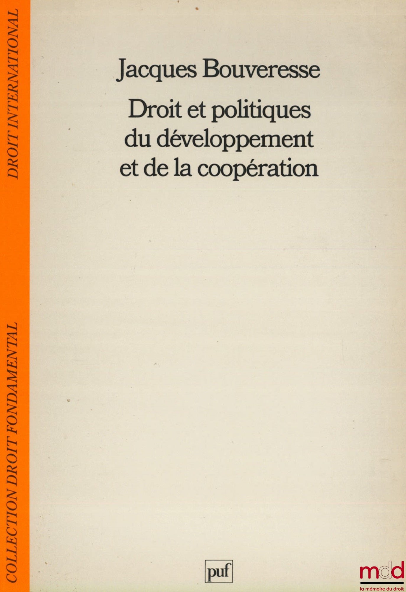 BOUVERESSE (Jacques) – LAW AND POLICIES OF DEVELOPMENT AND COOPERATION, coll. Fundamental Law / International Law