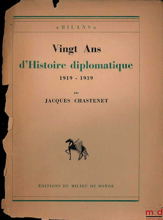 CHASTENET (Jacques) – TWENTY YEARS OF DIPLOMATIC HISTORY 1919 - 1939, coll. Bilans