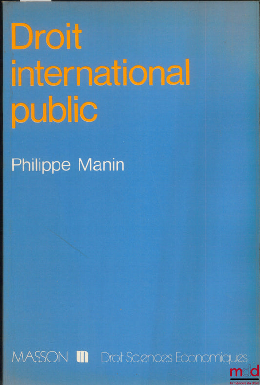 MANIN (Philippe) – DROIT INTERNATIONAL PUBLIC, coll. Droit Sciences économiques