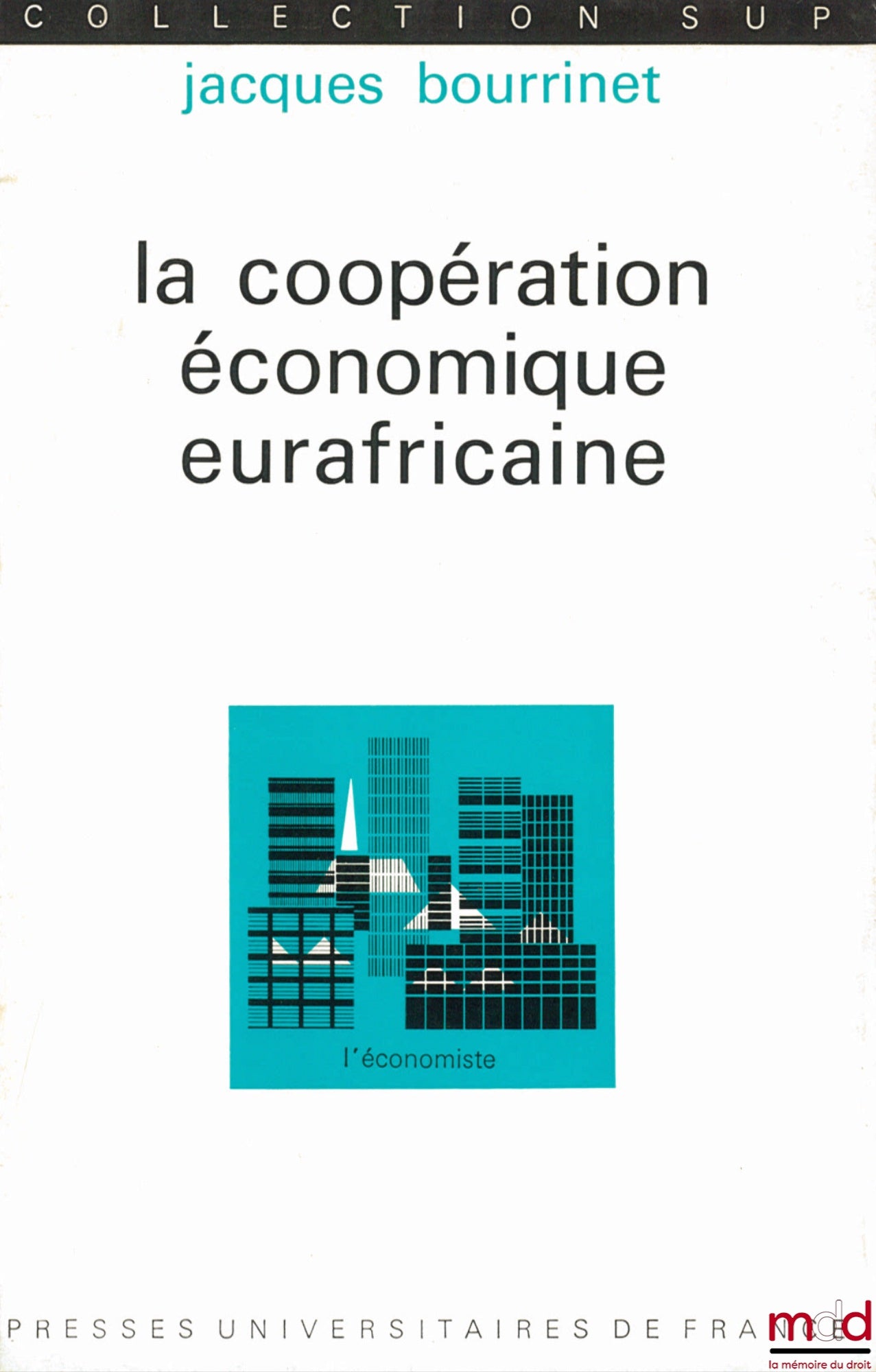 BOURRINET (Jacques) – EURAFRICAN ECONOMIC COOPERATION, coll. SUP, the economist