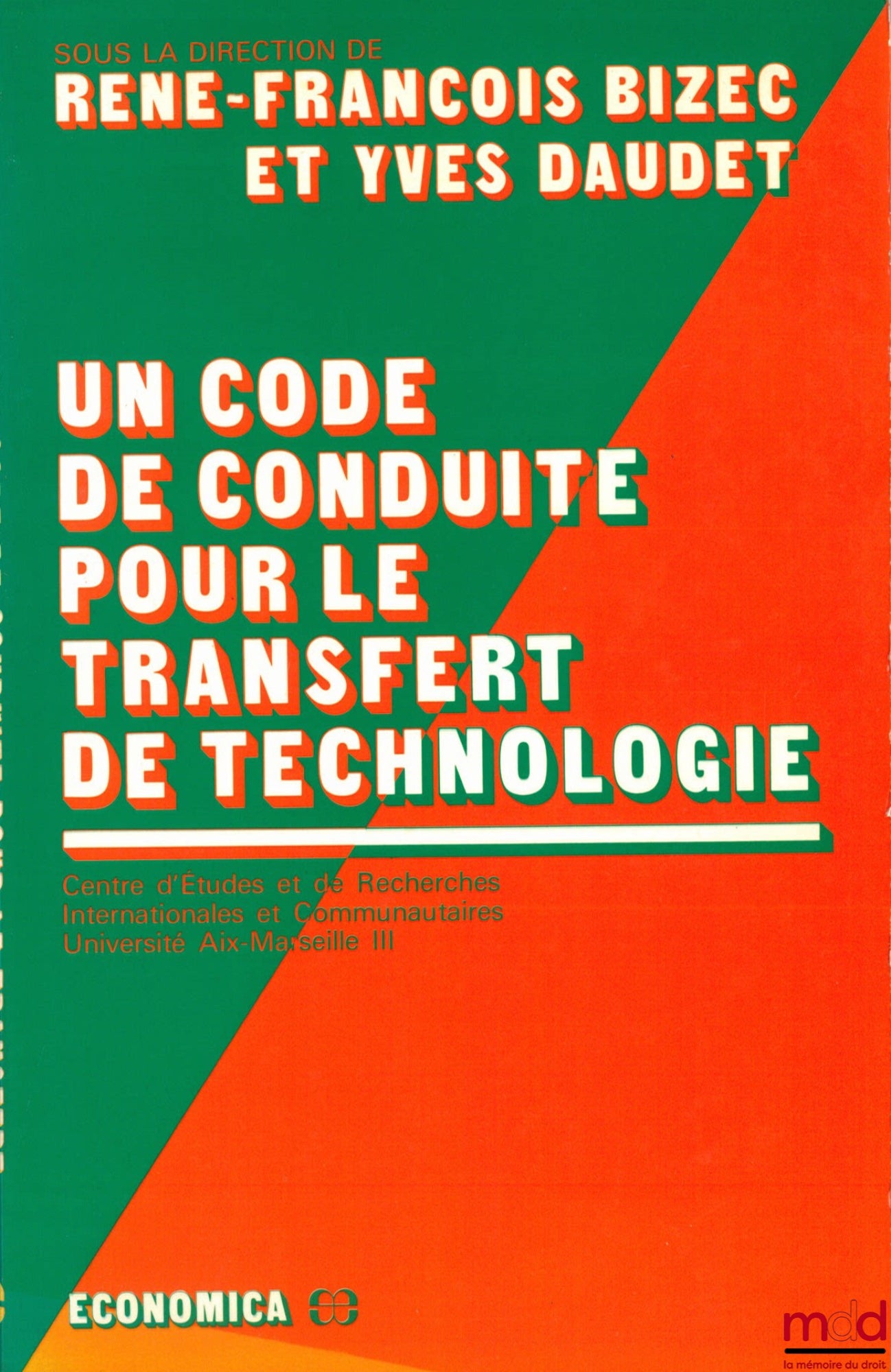 BIZEC (René-François) and DAUDET (Yves) – A CODE OF CONDUCT FOR TECHNOLOGY TRANSFER, Centre for International and Community Studies and Research, Aix-Marseille III University