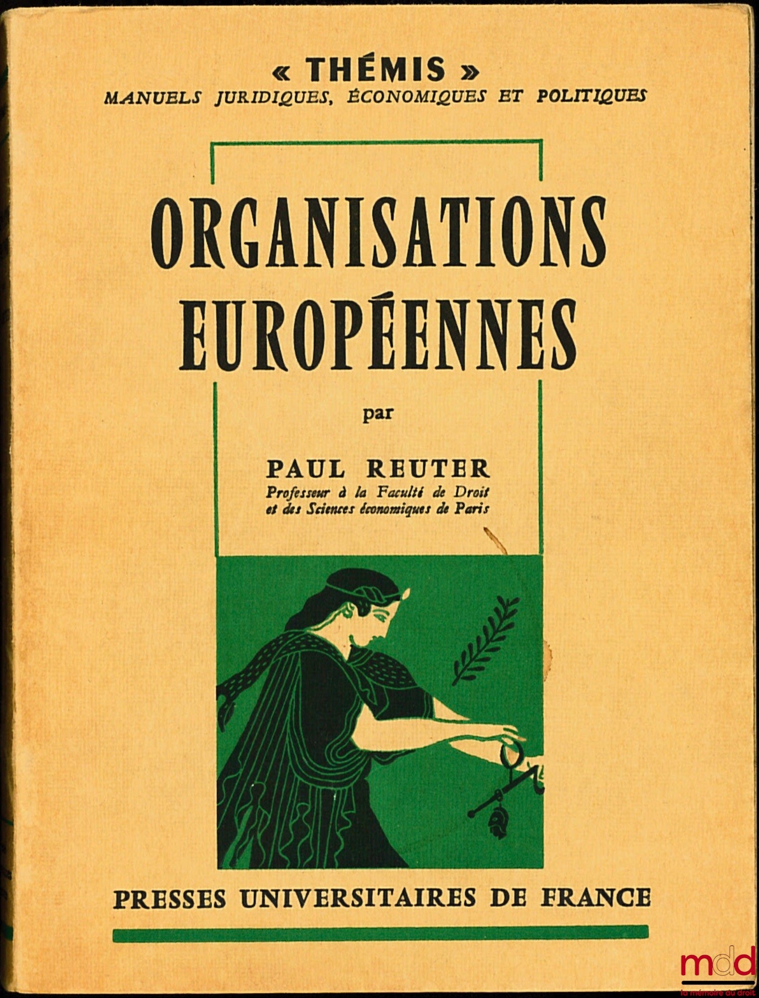 REUTER (Paul) – ORGANISATIONS EUROPÉENNES, coll. Thémis