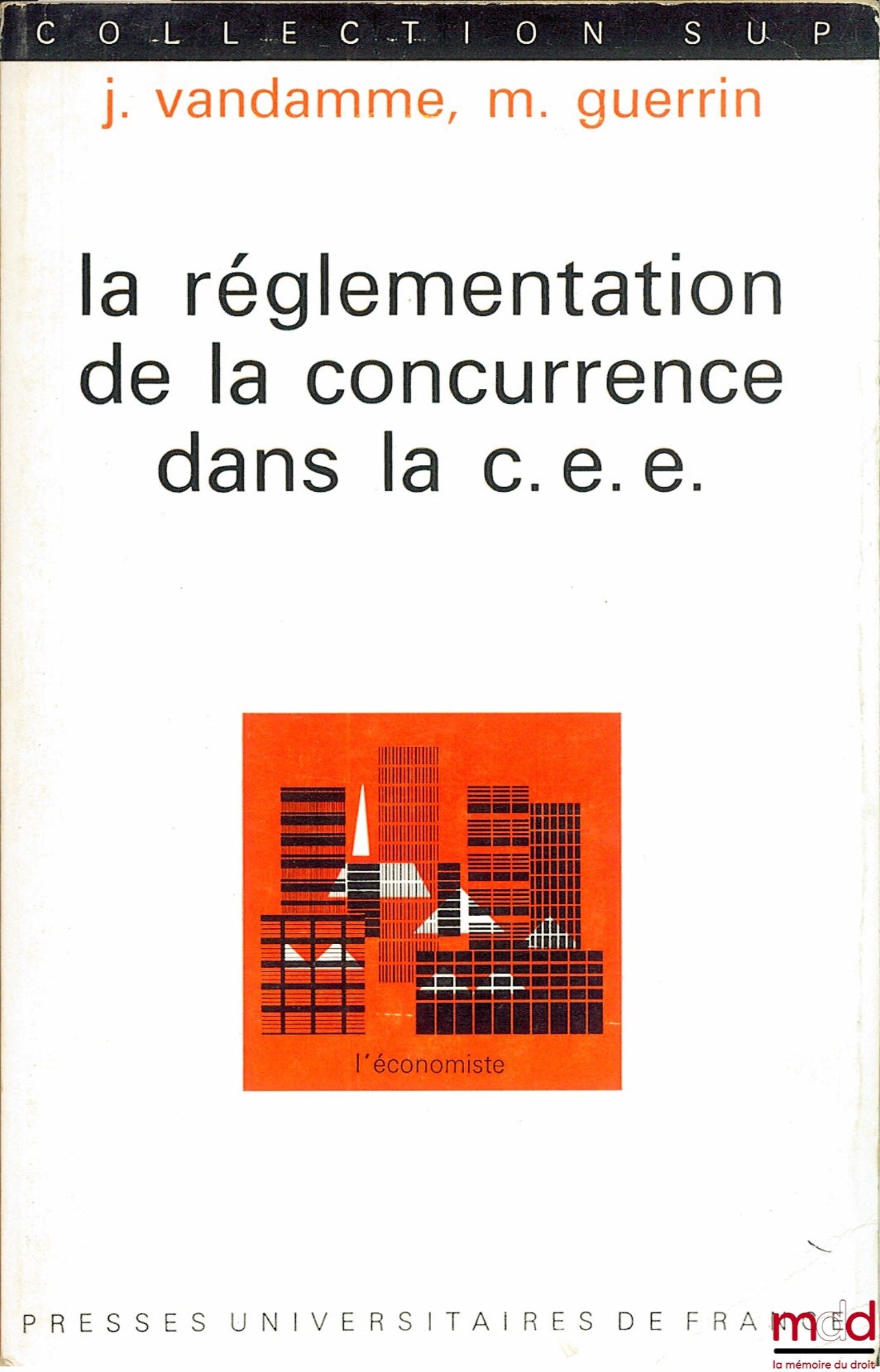 VANDAMME (J.) and GUERRIN (M.) – COMPETITION REGULATION IN THE EEC, SUP L'économiste series