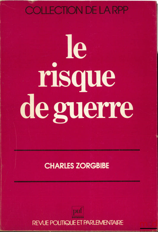 ZORGBIBE (Charles) – THE RISK OF WAR, RPP collection