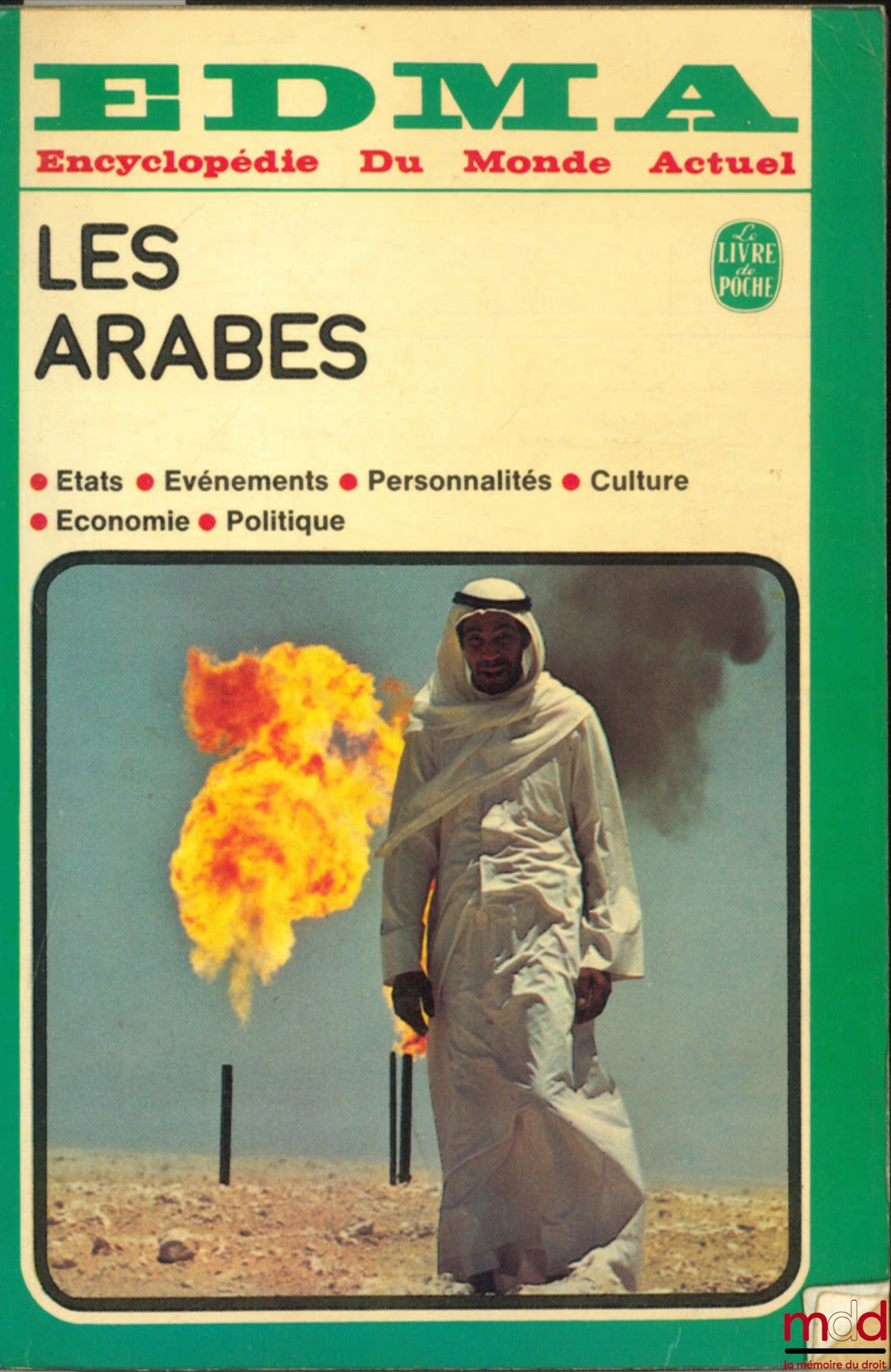 [Collective] – THE ARABS, coll. Le livre de Poche, EDMA, Encyclopedia of the Contemporary World: States, Events, Personalities, Culture, Economy, Politics