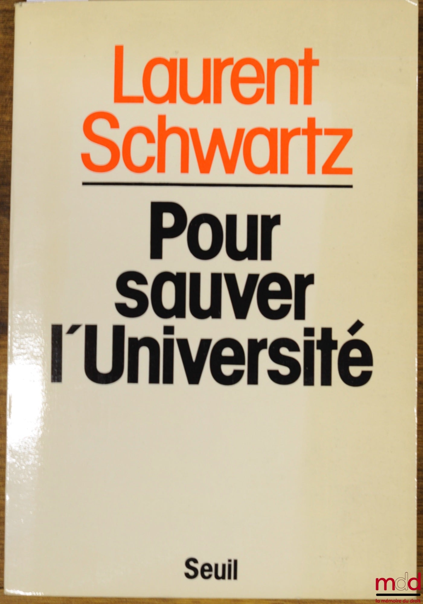 SCHWARTZ (Laurent) – TO SAVE THE UNIVERSITY