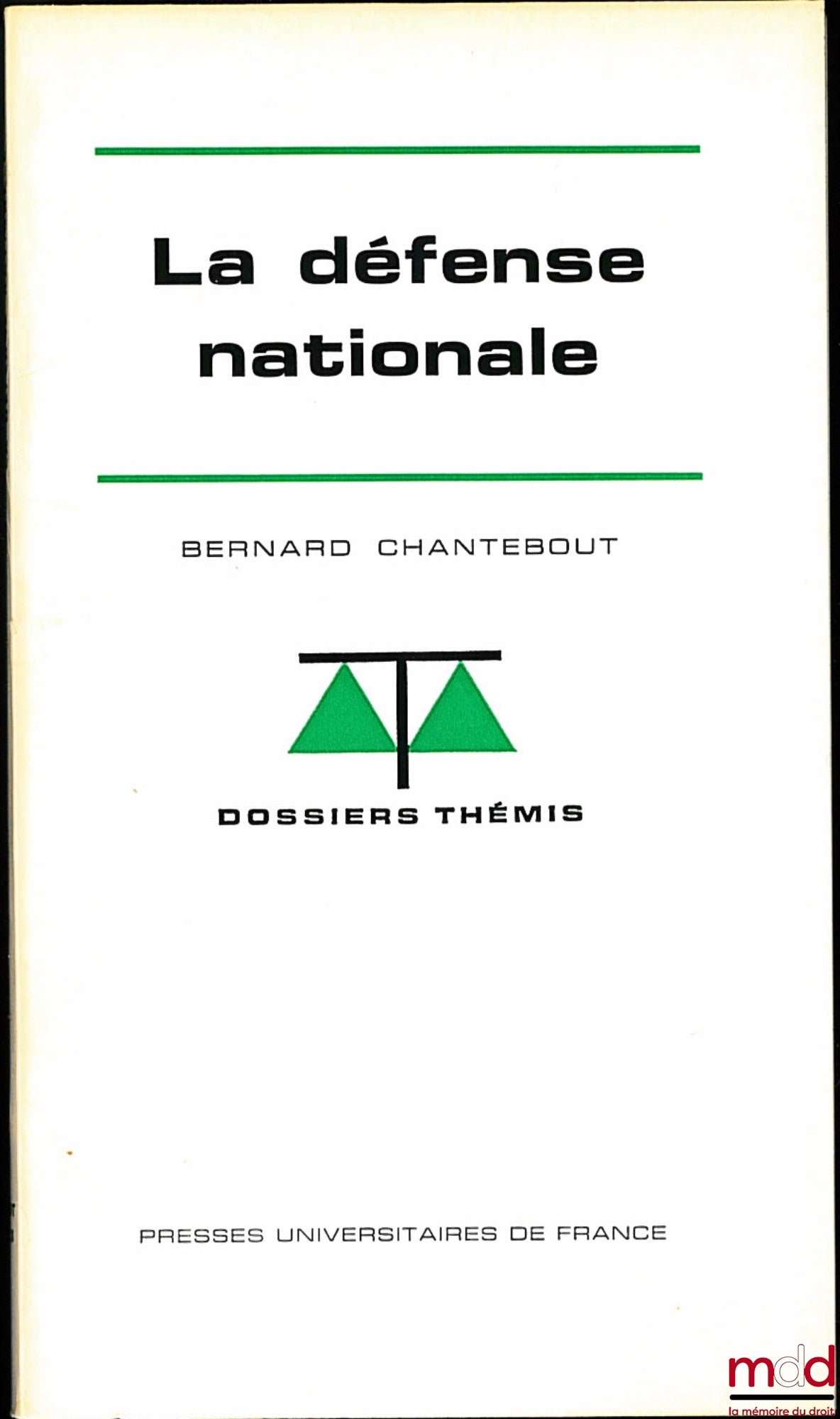 CHANTEBOUT (Bernard) – NATIONAL DEFENSE, coll. Themis Files, series Administrative Institutions