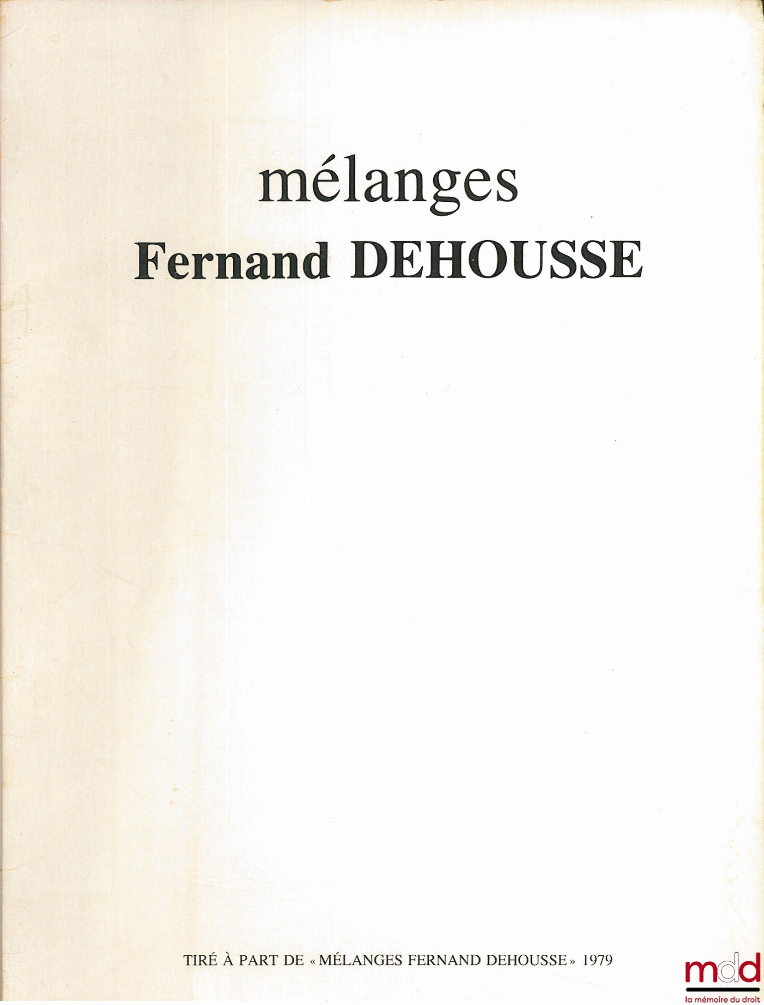 VAN DER MENSBRUGGHE (Yves) – THE EEC AND THE CONTINENTAL SHELF OF MEMBER STATES, offprint from the Mélanges F. Dehousse