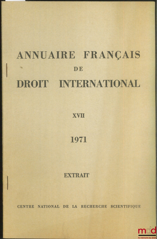 DEVAUX-CHARBONNEL (Jean) – THE TEHRAN AND TRIPOLI AGREEMENTS, extract from the French Yearbook of International Law, vol. XVII, 1971