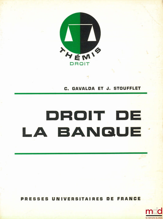 GAVALDA (Christian) and STOUFFLET (Jean) – BANKING LAW, Thémis / Law Collection