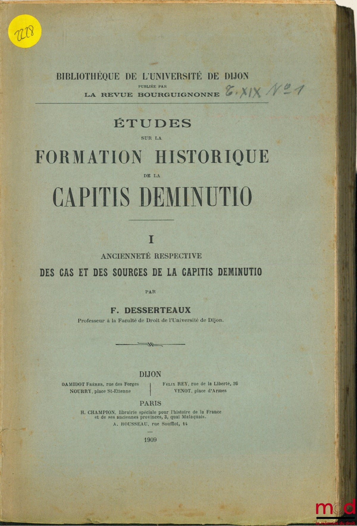 DESSERTEAUX (Fernand) – STUDIES ON THE HISTORICAL FORMATION OF THE CAPITIS DEMINUTIO, I- ANCIENT RESPECTIVE CASES AND SOURCES OF THE CAPITIS DEMINUTIO