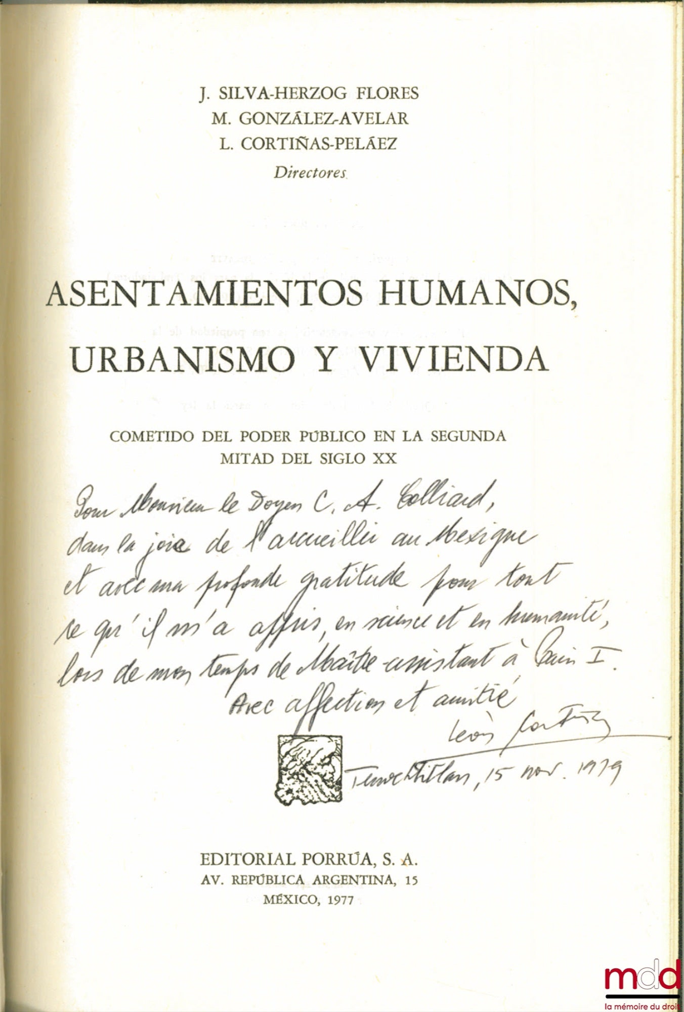 [Collective] – ASENTAMIENTOS HUMANOS, URBANISMO Y VIVIENDA. Cometido del Poder Publico en la Segunda Mitad del Siglo XX, edited by J. Silva-Herzog Flores, M. Gonzalez-Avelar and L. Cortinas-Pelaez