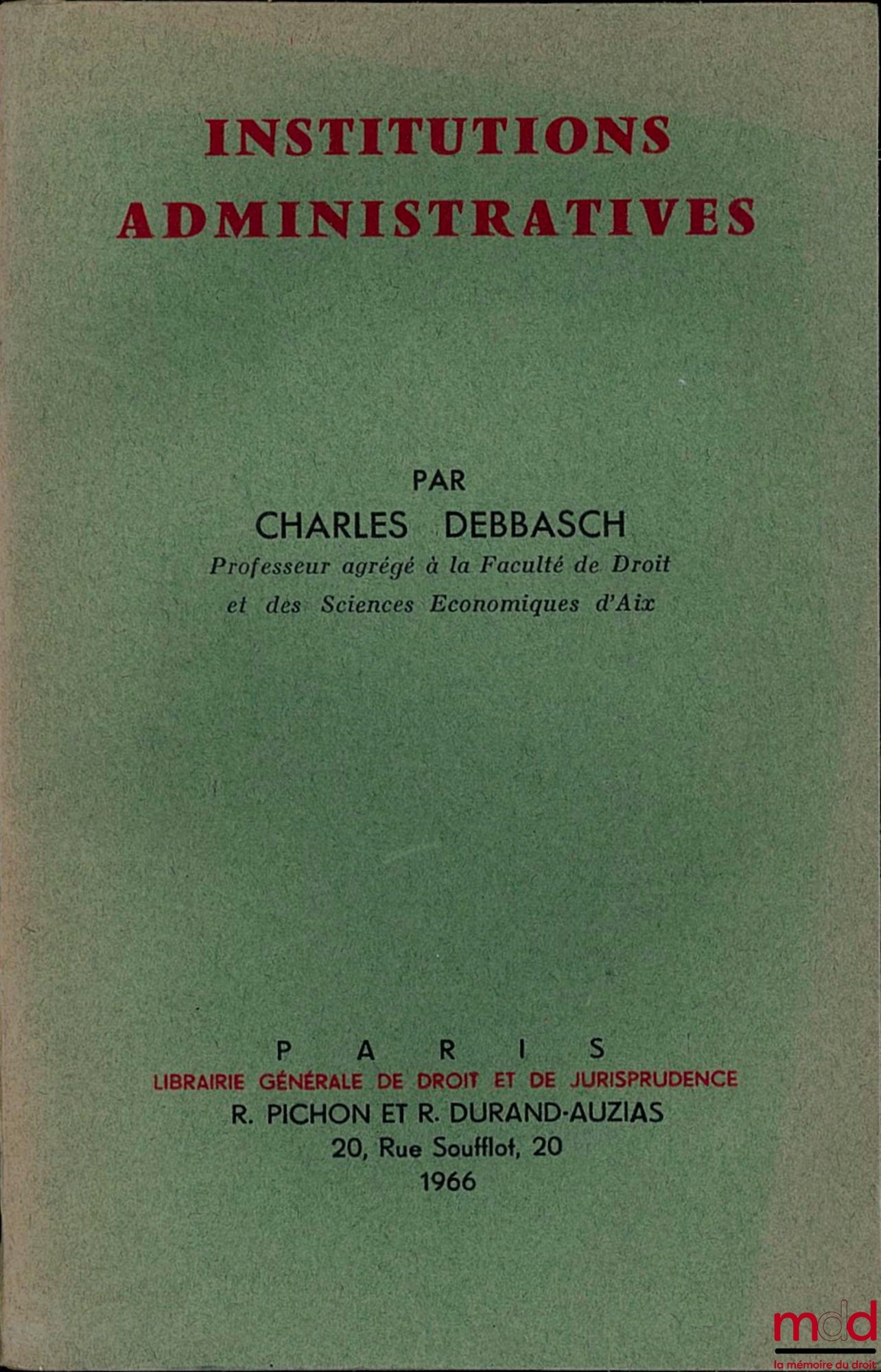 DEBBASCH (Charles) – ADMINISTRATIVE INSTITUTIONS