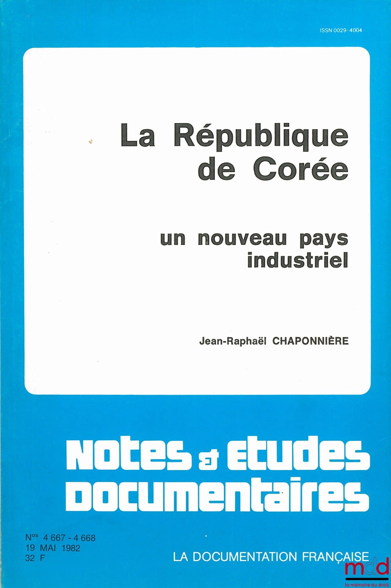 CHAPONNIÈRE (Jean-Raphaël) – THE REPUBLIC OF KOREA. A NEW INDUSTRIAL COUNTRY, coll. Notes & Documentary Studies