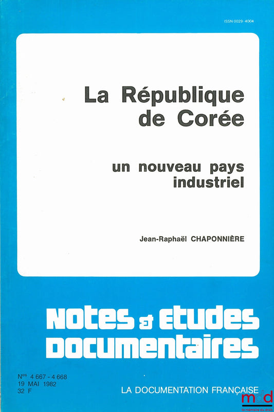 CHAPONNIÈRE (Jean-Raphaël) – THE REPUBLIC OF KOREA. A NEW INDUSTRIAL COUNTRY, coll. Notes &amp; Documentary Studies