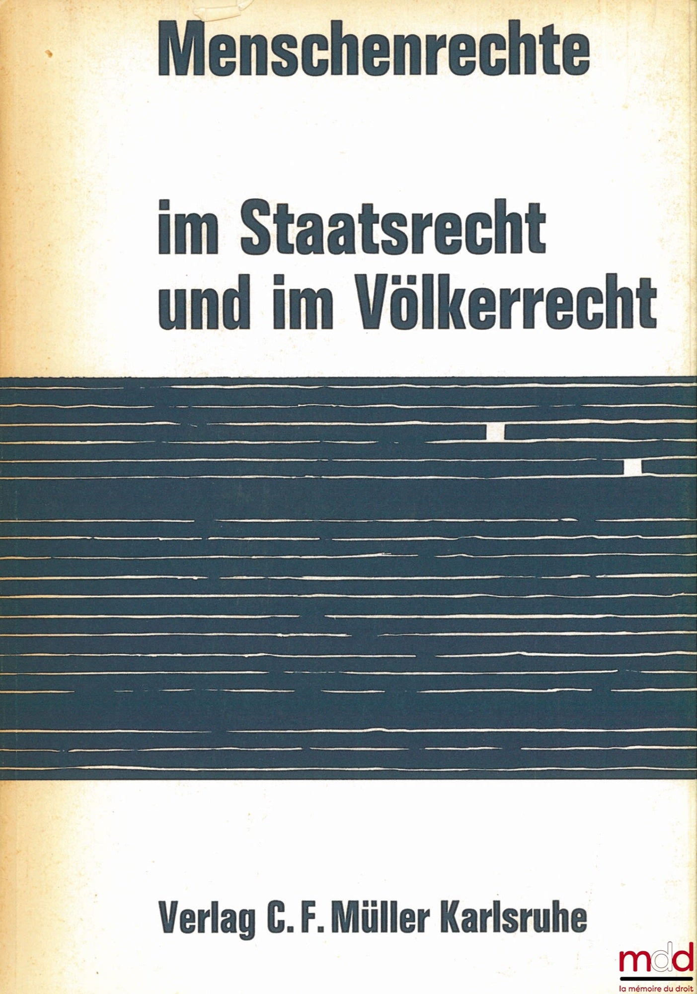 [Conference] – MENSCHENRECHTE IM STAATSRECHT UND IM VÖLKERRECHT
