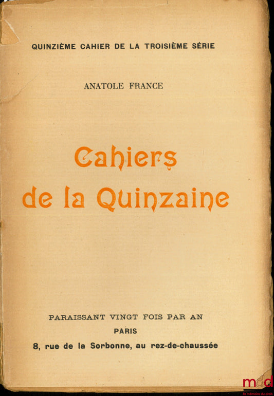 FRANCE (Anatole) – QUARTERLY NOTEBOOKS, PUBLISHED 20 TIMES A YEAR: FIFTEENTH NOTEBOOK OF THE THIRD SERIES