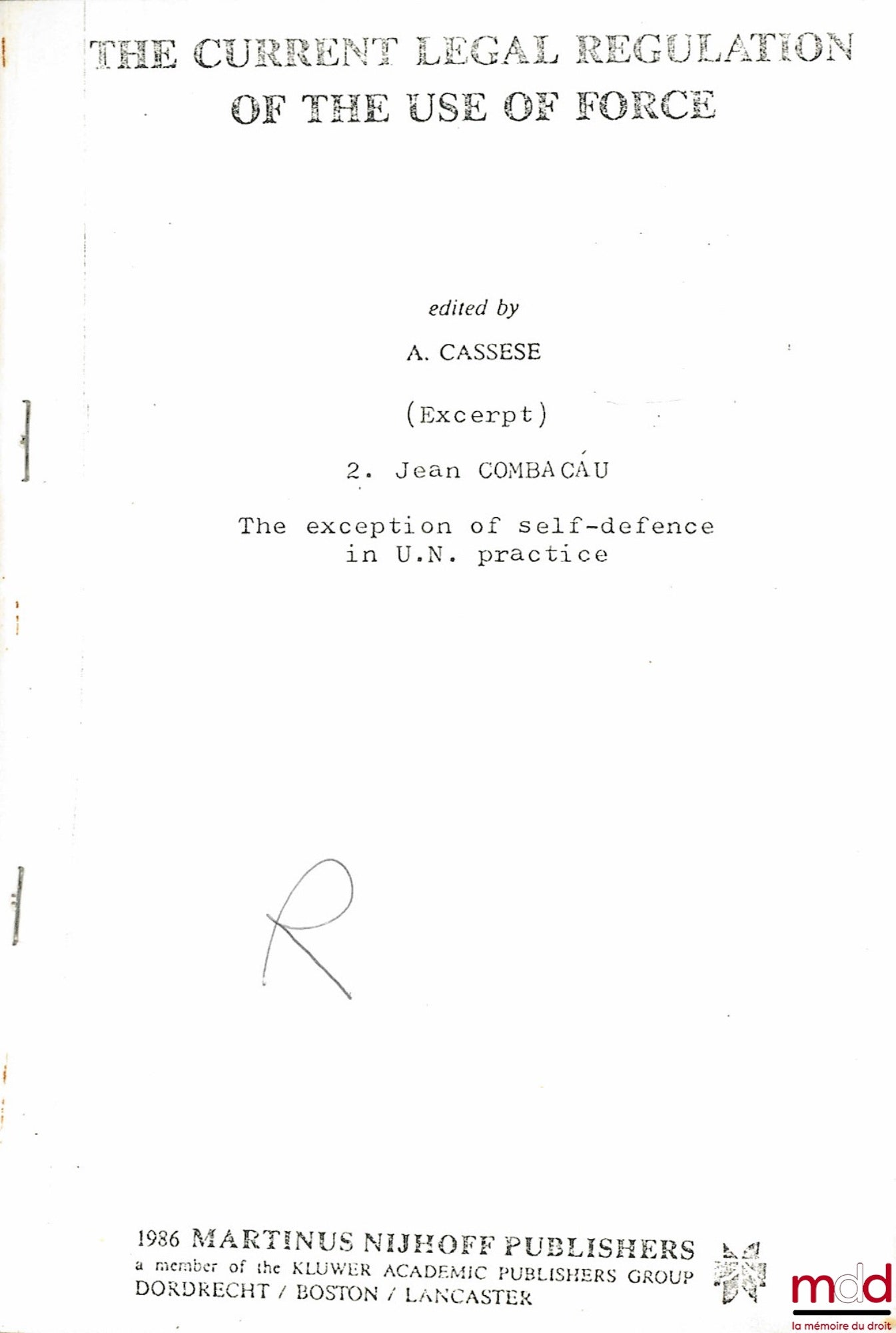 COMBACAU (Georges) – THE EXCEPTION OF SELF-DEFENCE IN A PRACTICE, extract from The current legal regulation of the use of force, A. Cassese, 1986