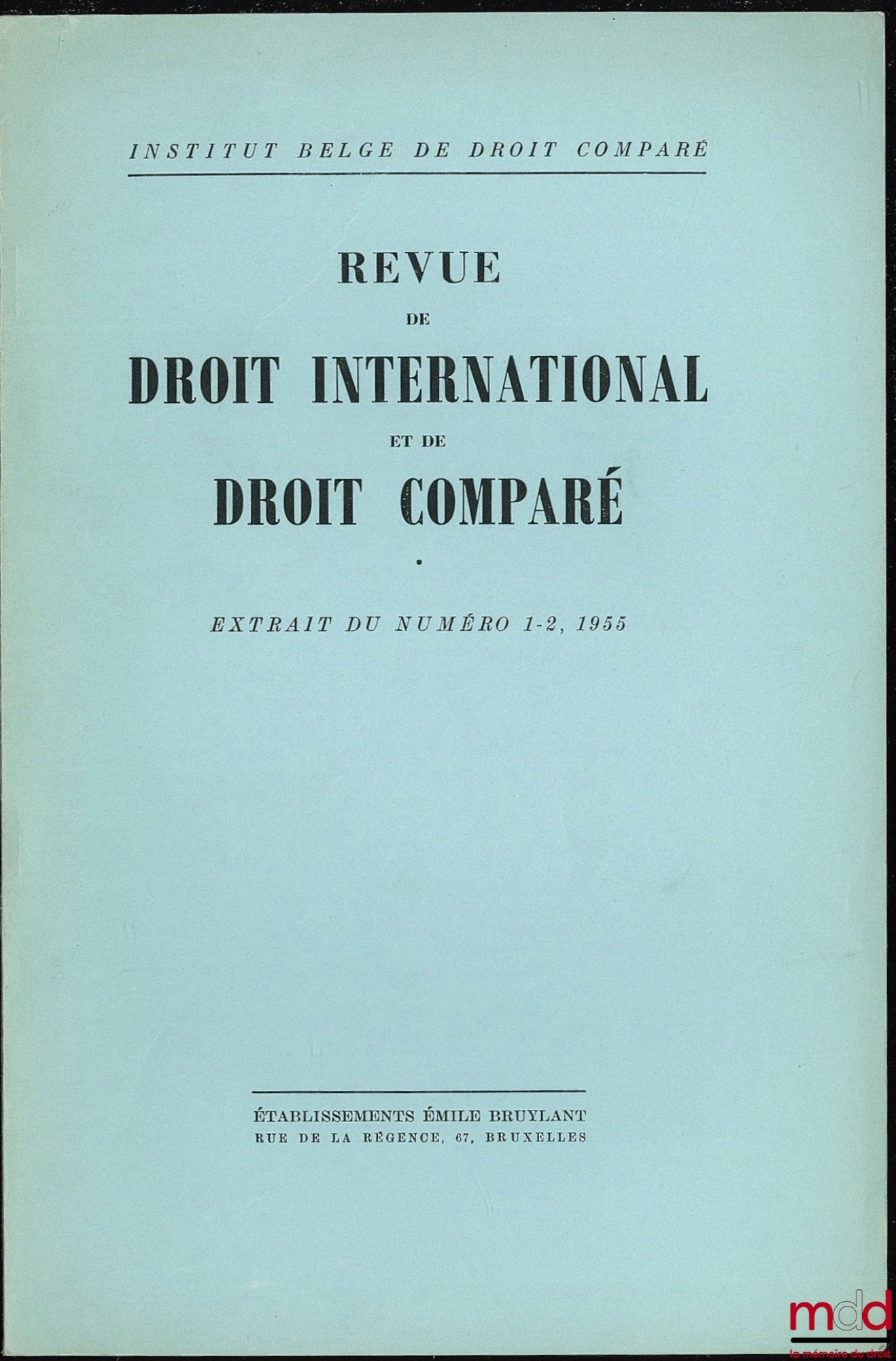 LANGROD (Georges) – DOCTRINE: THE JURISPRUDENTIAL ACHIEVEMENTS OF THE “INTERNATIONAL ADMINISTRATIVE TRIBUNAL” OF GENEVA, excerpt from the Revue de droit international et de droit comparé, no. 1-2, 1955, Belgian Institute of Comparative Law