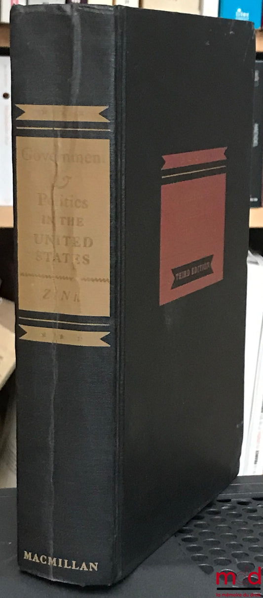 ZINK (Harold) – GOVERNMENT AND POLITICS IN THE UNITED STATES, 3rd. ed.
