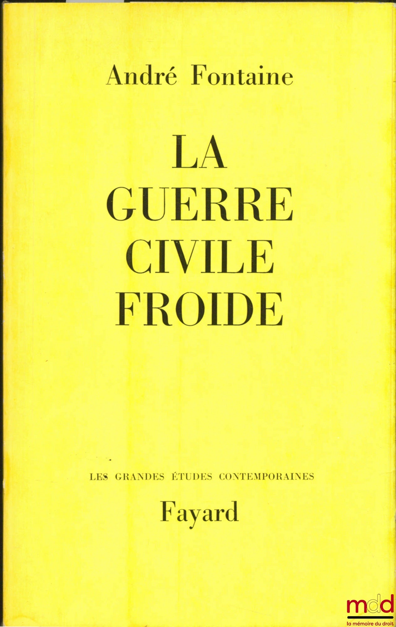 FONTAINE (André) – THE COLD CIVIL WAR, coll. Great Contemporary Studies
