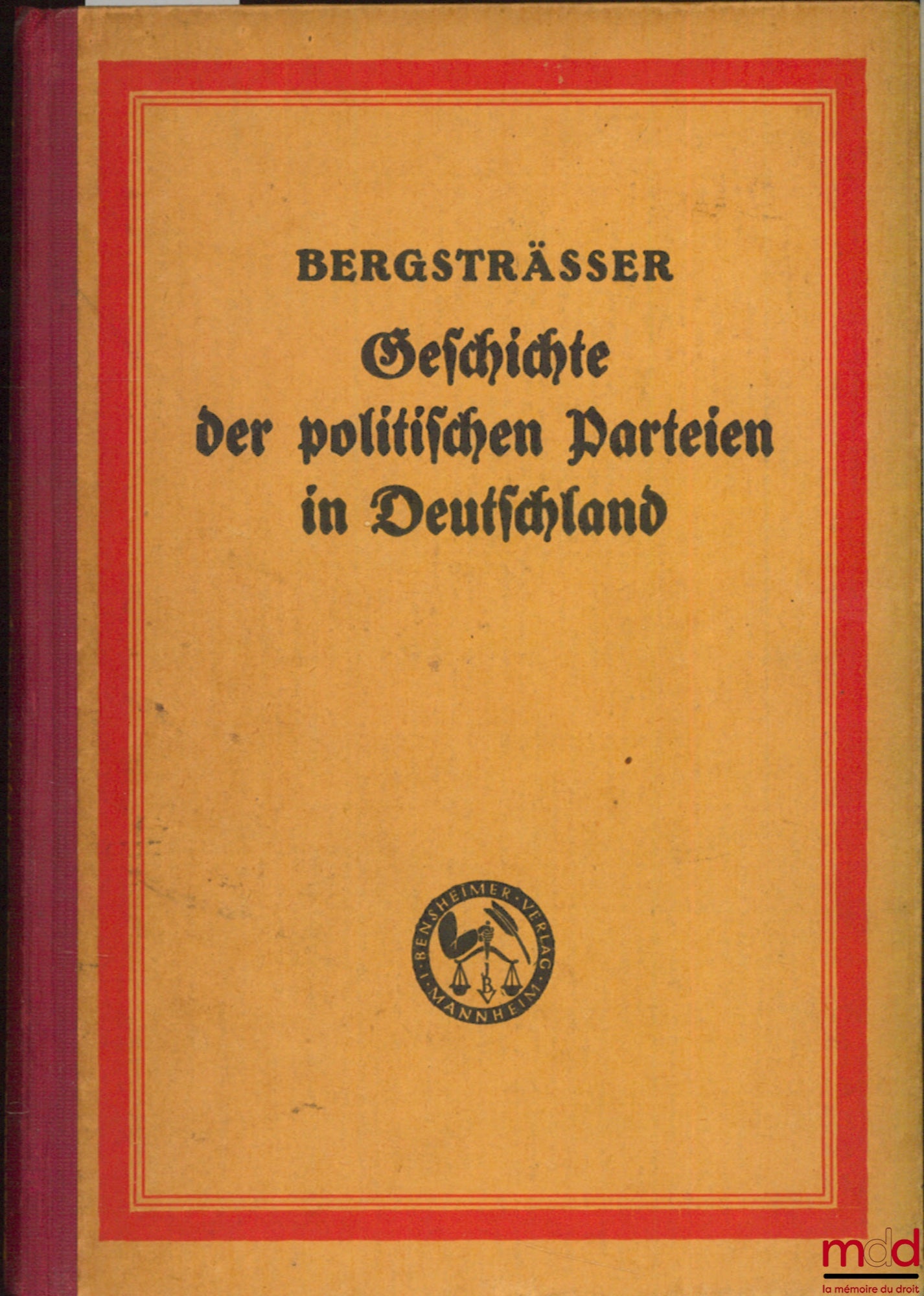BERGSTRÄSSER (Dr. L.) – GESCHICHTE DER POLITISCHEN PARTEIEN IN DEUTSCHLAND, Schriftenreihe der Verwaltungsakademie Berlin, t. 4