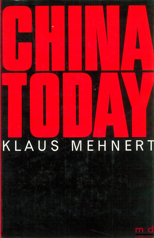[China], MEHNERT (Klaus) – CHINA TODAY