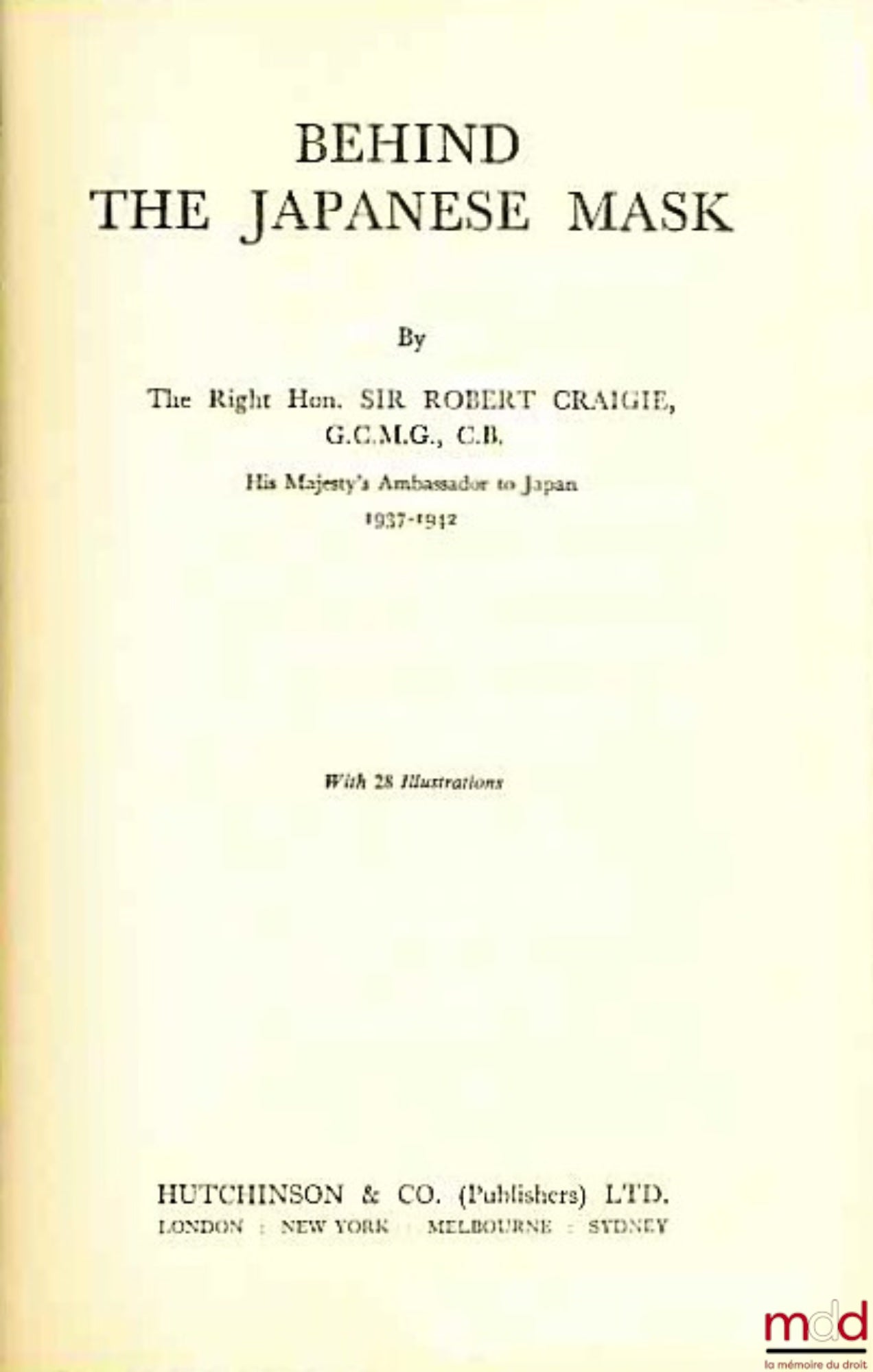 CRAIGIE (Sir Robert) – BEHIND THE JAPANESE MASK, with 28 illustrations