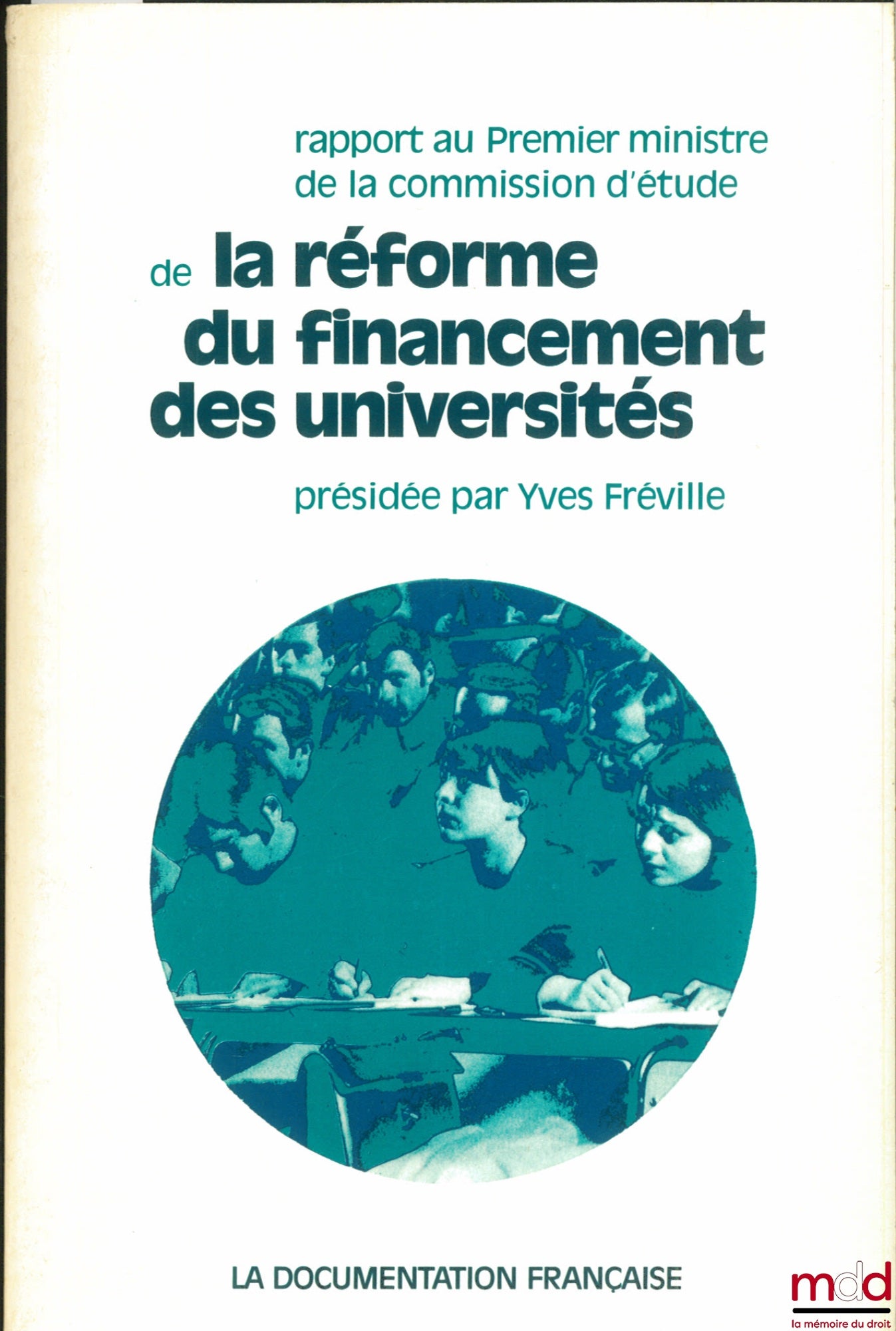 [Collective] – REPORT TO THE PRIME MINISTER FROM THE STUDY COMMISSION ON THE REFORM OF UNIVERSITY FUNDING, chaired by Yves FRÉVILLE