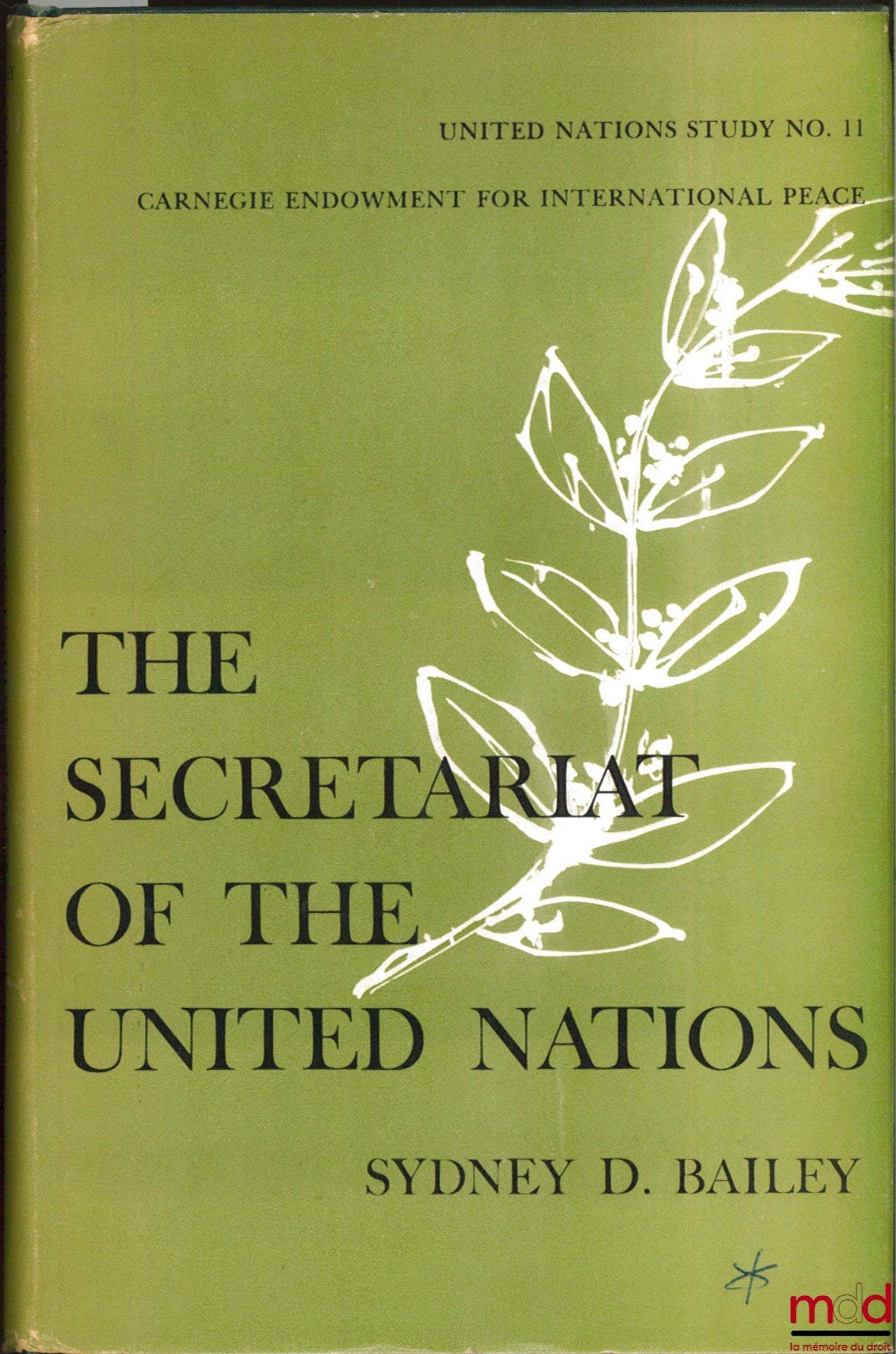 BAILEY (Sydney D.) – THE SECRETARIAT OF THE UNITED NATIONS, United Nations study n° 11, Carnegie Endownment for International Peace