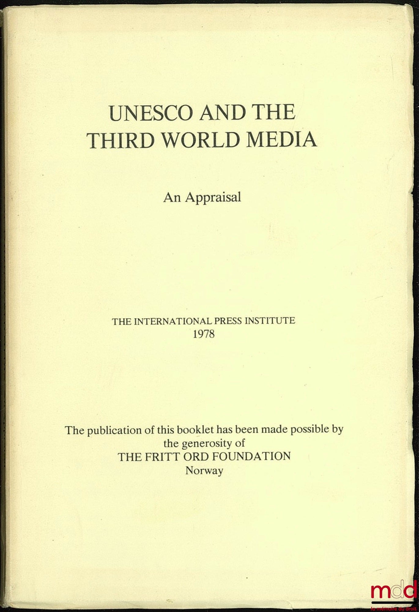 [Collective] – UNESCO AND THE THIRD WORLD MEDIA. AN APPRAISAL by the International Press Institute