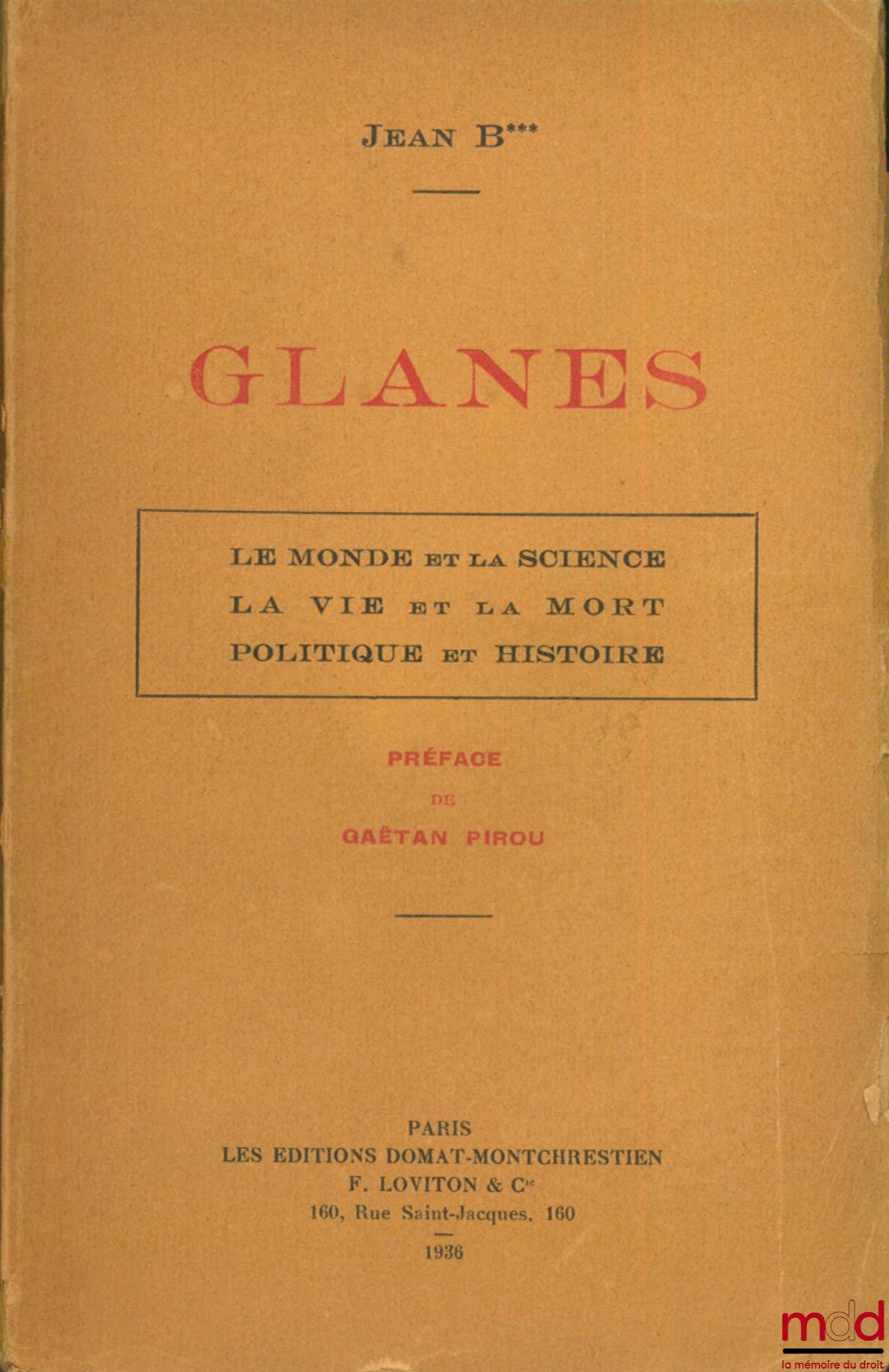 Anonymous – GLEANINGS. THE WORLD AND SCIENCE. LIFE AND DEATH. POLITICS AND HISTORY., Preface by Gaëtan Pirou