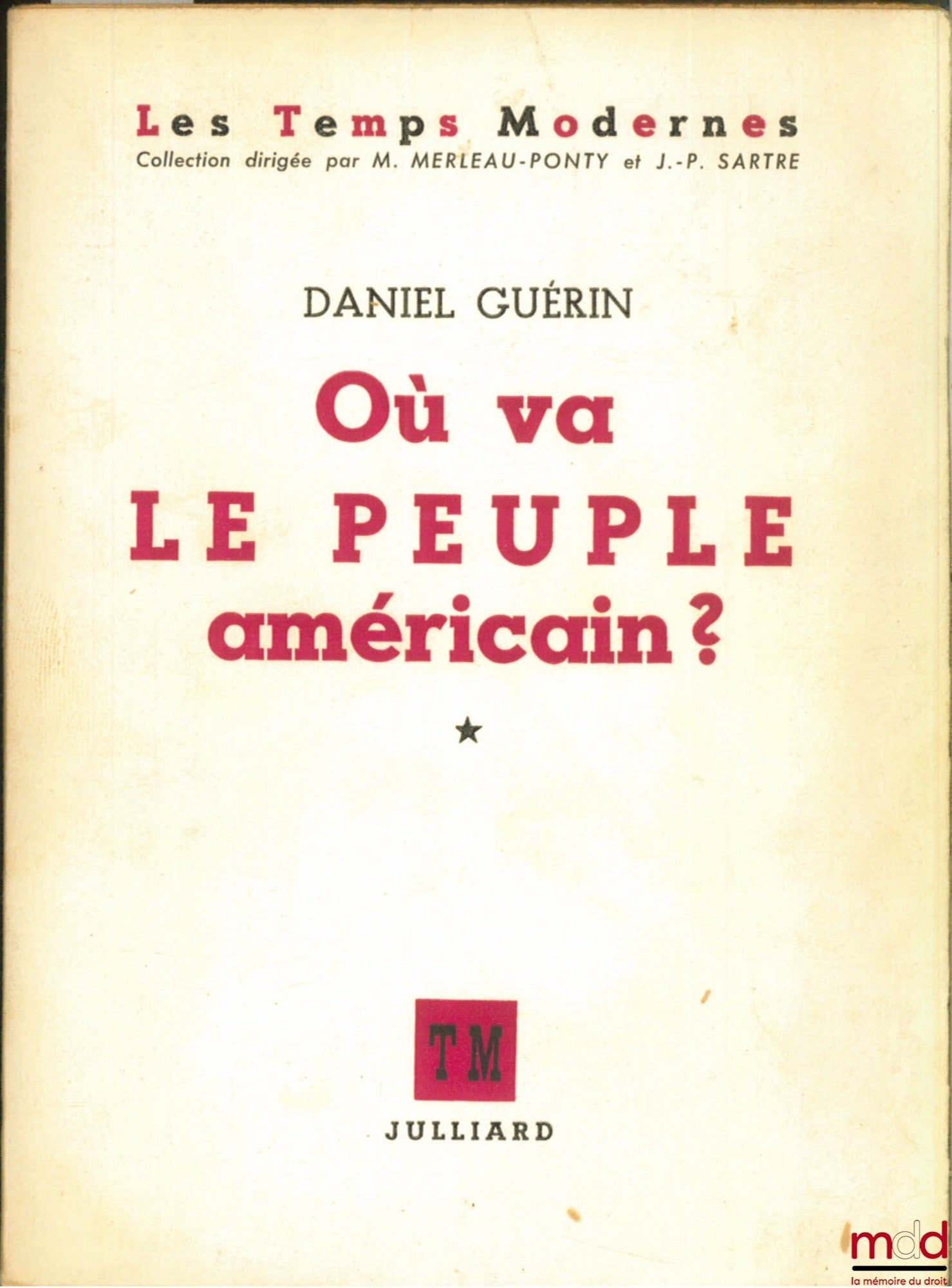 GUÉRIN (Daniel) – WHERE IS THE AMERICAN PEOPLE GOING?, coll. Les Temps Modernes