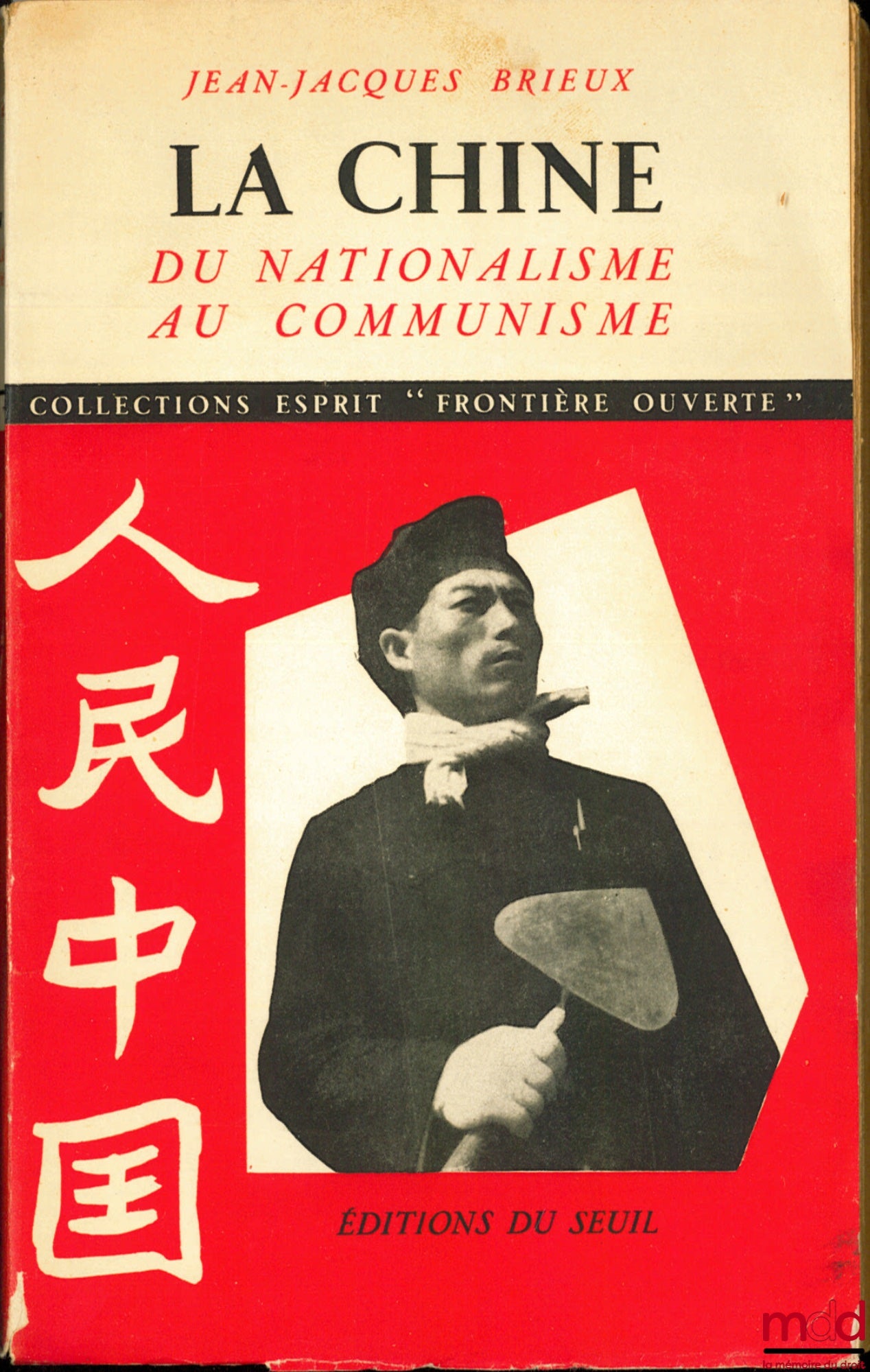 BRIEUX (Jean-Jacques) – CHINA FROM NATIONALISM TO COMMUNISM, coll. Esprit “Open Border”