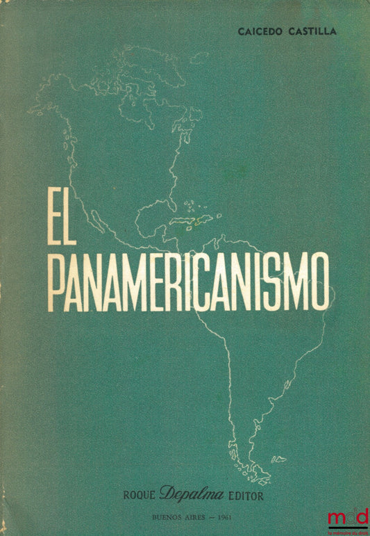 CAICADO CASTILLA (José Joaquin) – EL PANAMERICANISMO