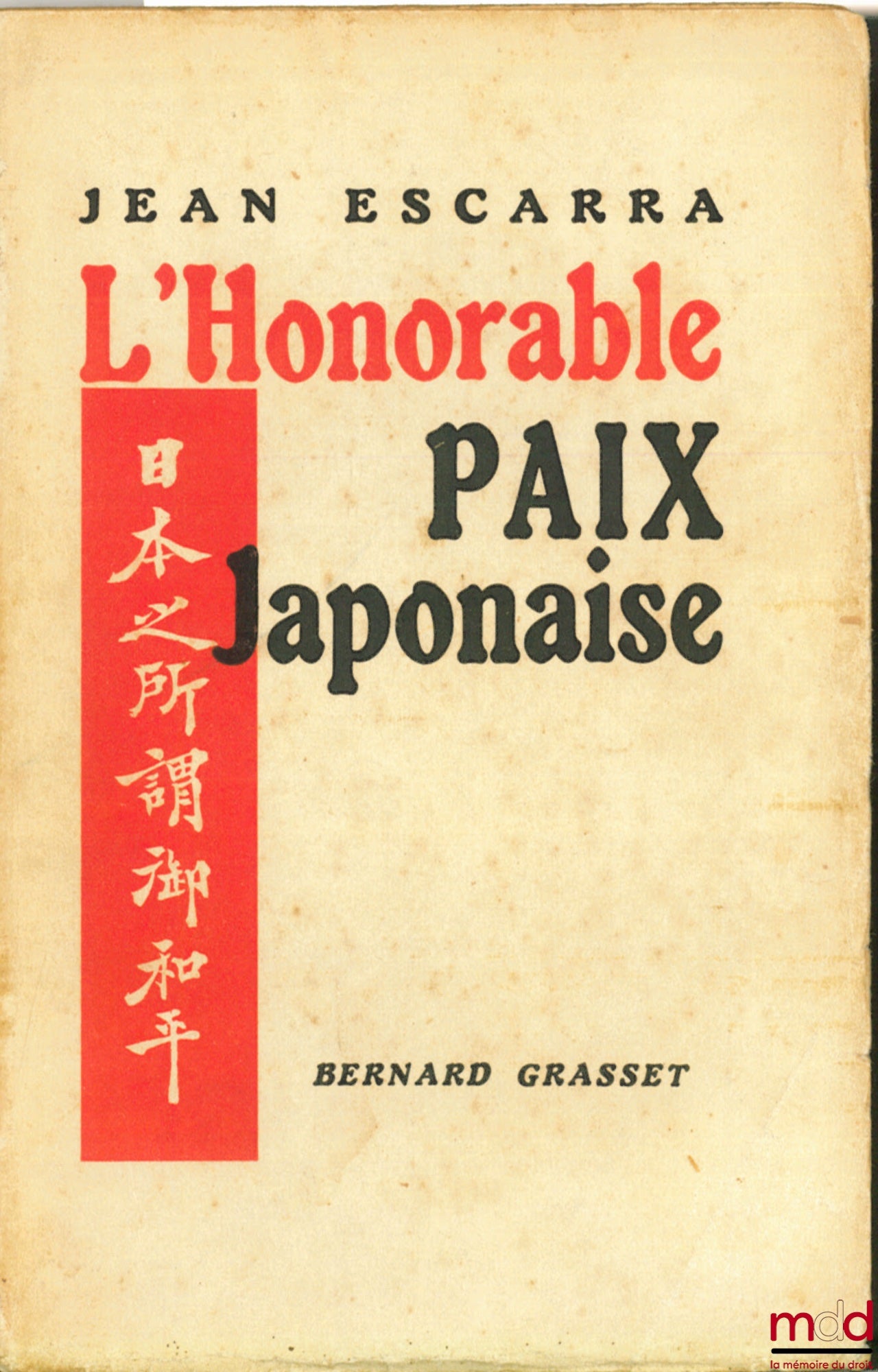 ESCARRA (Jean) – L’HONORABLE PAIX JAPONAISE