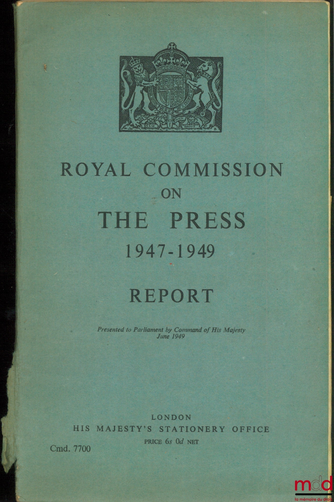 [Collectif] – ROYAL COMMISSION ON THE PRESS REPORT 1947 - 1949, presented to Parliament by Command of His Majesty June 1949