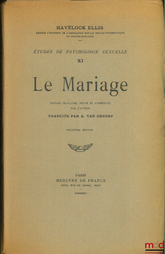 HAVELOCK (Ellis) – LE MARIAGE, Études de psychologie sexuelle ; éd. française, revue et augmentée par l’auteur, traduite par A. van Gennep, 2e éd.