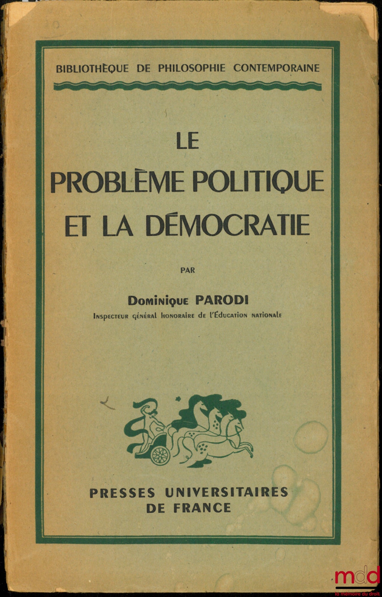 PARODI (Dominique) – THE POLITICAL PROBLEM AND DEMOCRACY, Library of Contemporary Philosophy